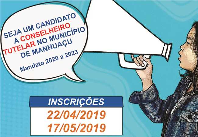Seguem abertas as inscrições para eleição que irá definir quem serão os novos conselheiros tutelares de Manhuaçu para o mandato 2020 a 2023.